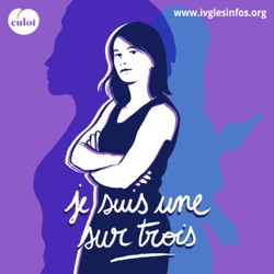 "Je suis une sur trois" est un podcast réalisé par Culot Creative pour REVHO